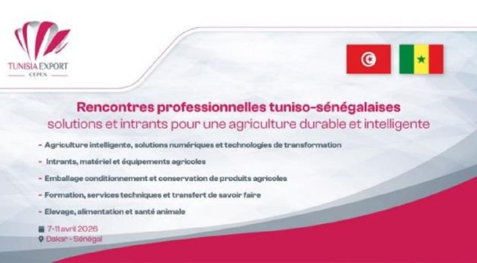 Les rencontres professionnelles tuniso-sénégalaises se tiendront du 7 au 11 avril 2026 à Dakar