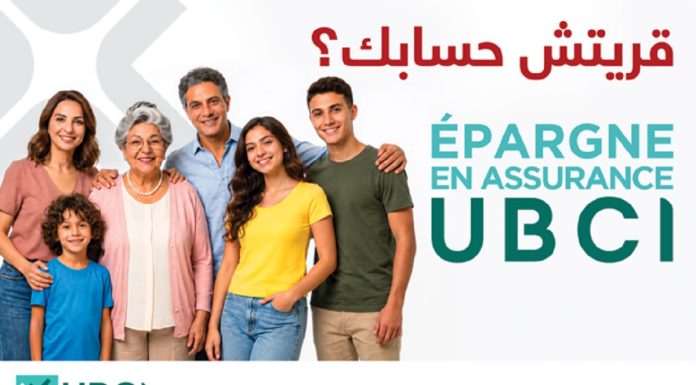 L’UBCI lance la campagne قريتش حسابك pour annoncer sa nouvelle gamme de produits d’Epargne en Assurance